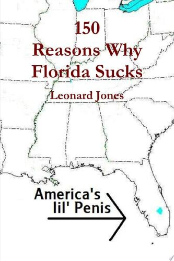 150 Reasons Why Florida Sucks av Leonard Jones (Paperback)