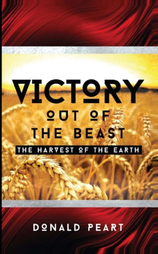 Victory out of the Beast av Donald a Peart (Paperback)