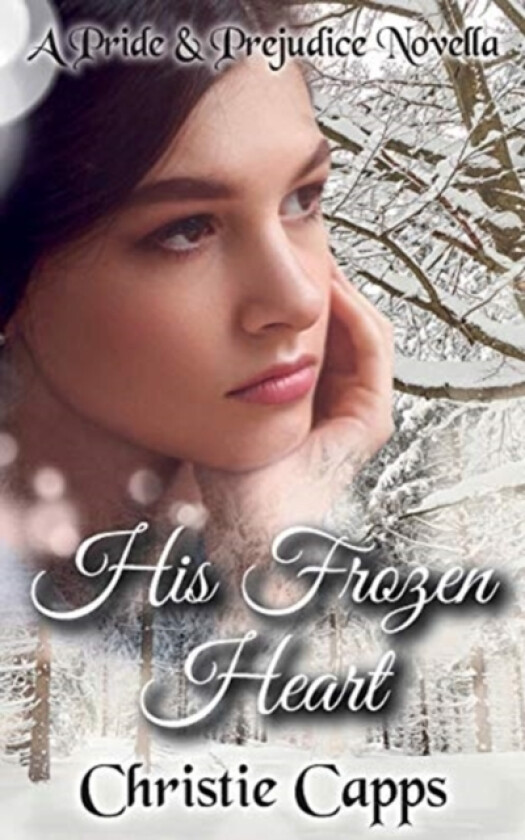 His Frozen Heart av Christie Capps (Paperback)