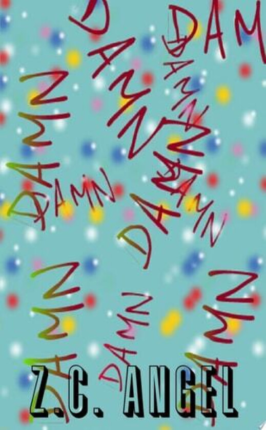 Damn av Z.C. Angel (Paperback)