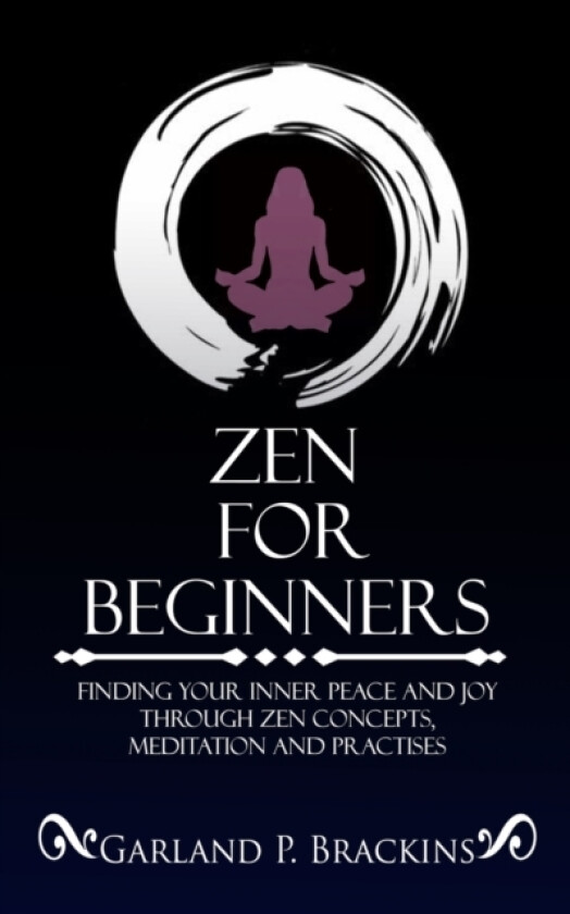 Zen For Beginners av Garland P Brackins (Paperback)