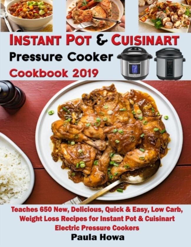 Instant Pot & Cuisinart Pressure Cooker Cookbook 2019 av Paula Howa (Paperback)