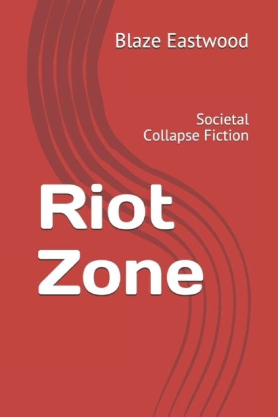 Riot Zone av Blaze Eastwood (Paperback)