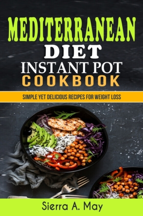 Mediterranean Diet Instant Pot Cookbook av Sierra a May (Paperback)