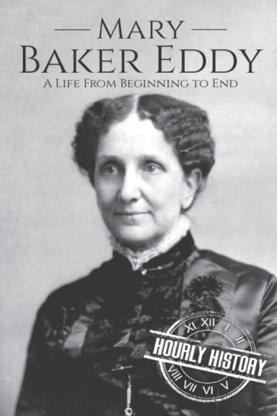 Mary Baker Eddy av Hourly History (Paperback)