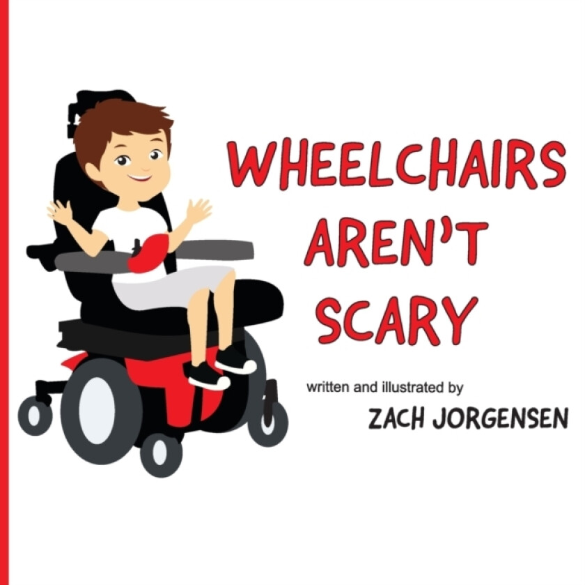 Wheelchairs Aren't Scary av Zach Jorgensen (Paperback)