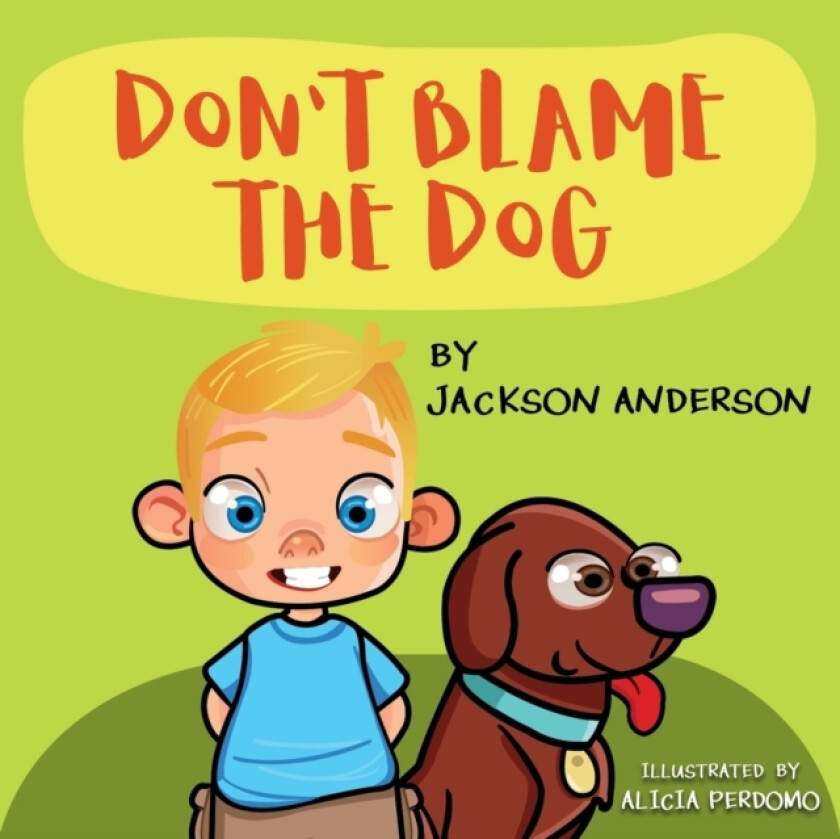 Don't Blame The Dog av Jackson Anderson (Paperback)