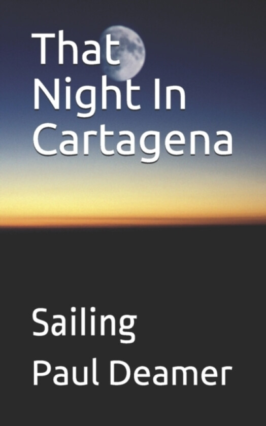 That Night In Cartagena av Paul Deamer (Paperback)