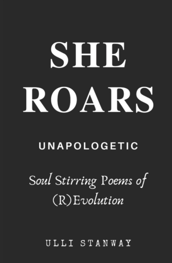 She Roars av Ulli Stanway (Paperback)