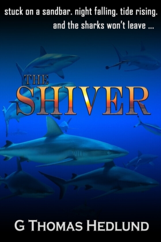 The Shiver av G Thomas Hedlund (Paperback)