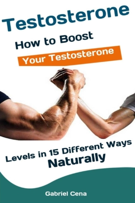 Testosterone av Gabriel Cena (Paperback)
