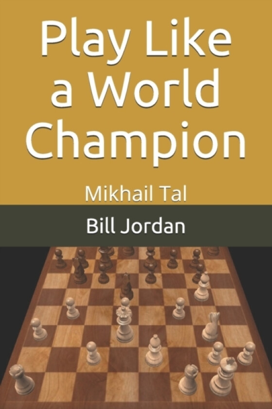 Play Like a World Champion av Fm Bill Jordan (Paperback)
