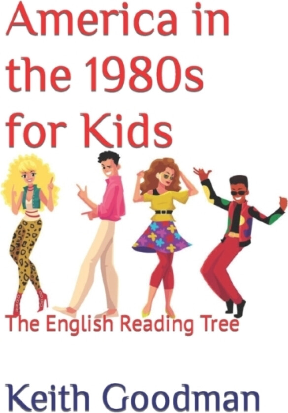America in the 1980s for Kids av Keith Goodman (Paperback)