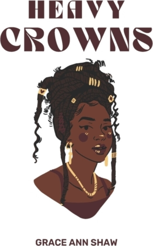 Heavy Crowns av Grace Ann Shaw (Paperback)