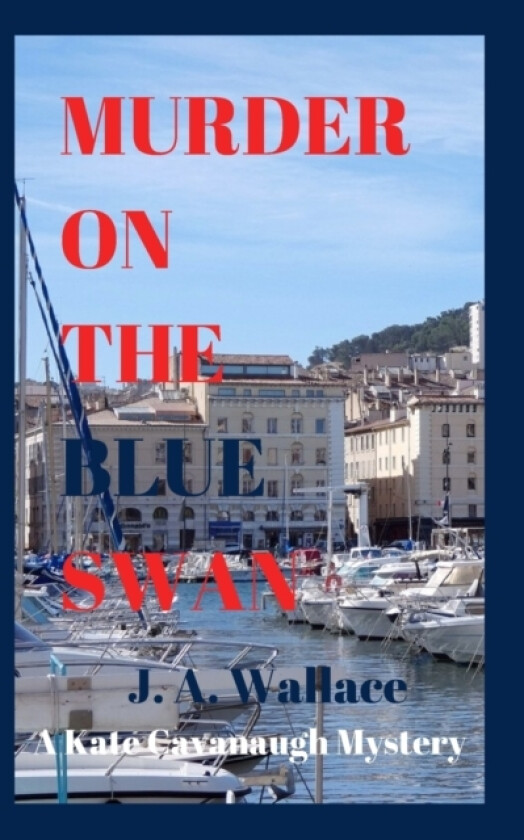 Murder on the Blue Swan av J a Wallace (Paperback)