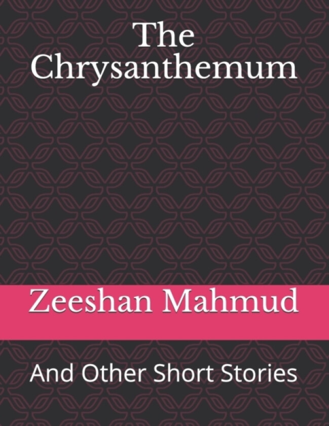 The Chrysanthemum av Zeeshan Mahmud (Paperback)