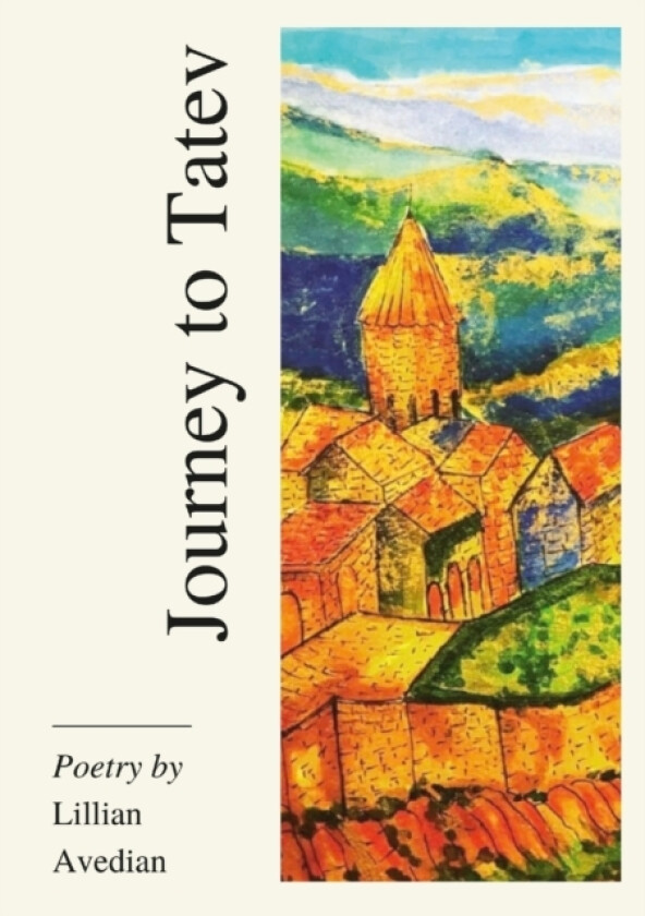 Journey to Tatev av Lillian Avedian (Paperback)