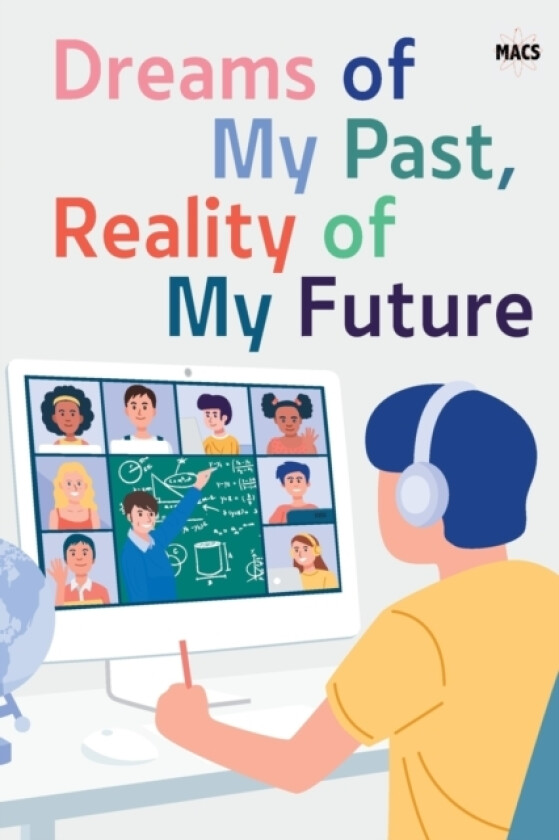 Dreams of My Past, Reality of My Future av Student Press Initiative, Students at Morris Academy for Collabora (Paperback)