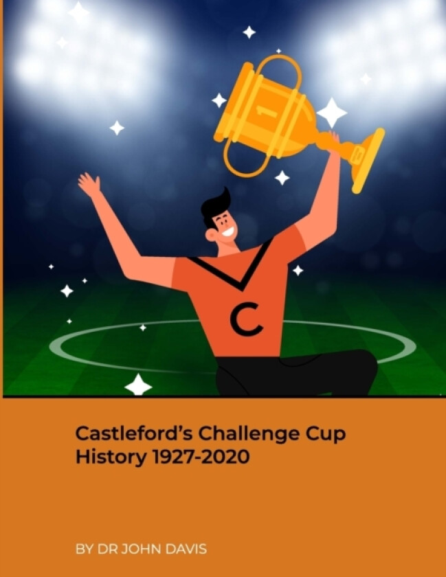 Castleford's Challenge Cup History 1927-2020 av John Davis (Paperback)