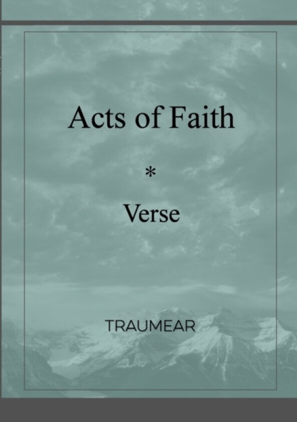 Acts of Faith av Traumear (Paperback)