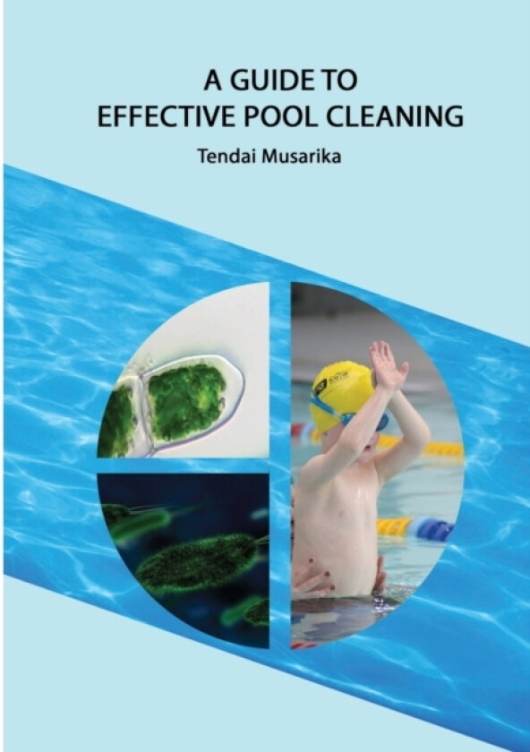 A guide to effective pool cleaning av Tendai Musarika (Paperback)