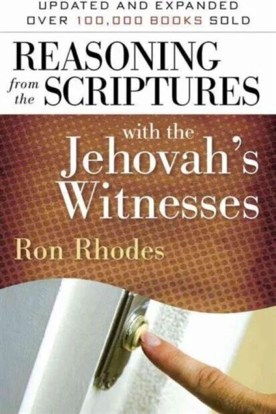 Reasoning from the Scriptures with the Jehovah's Witnesses av Ron Rhodes