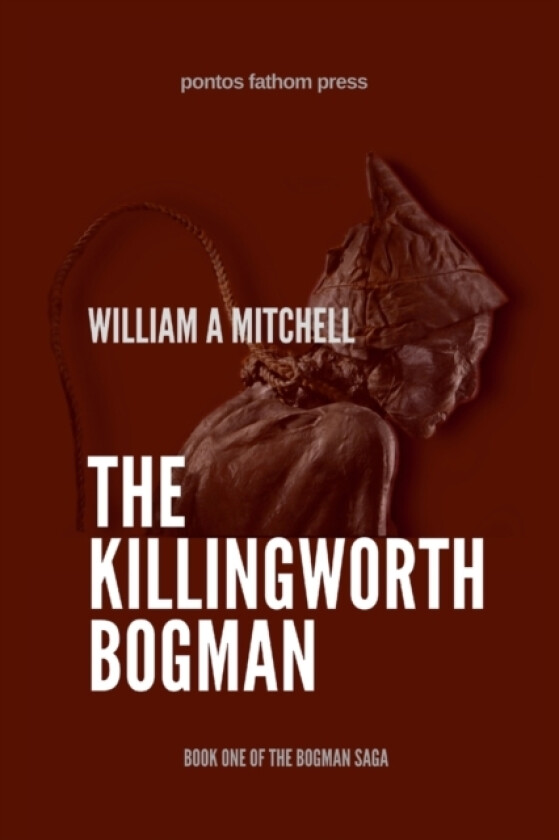 The Killingworth Bogman av William a Mitchell (Paperback)