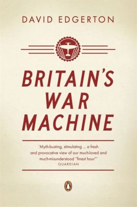 Britain's War Machine av David Edgerton