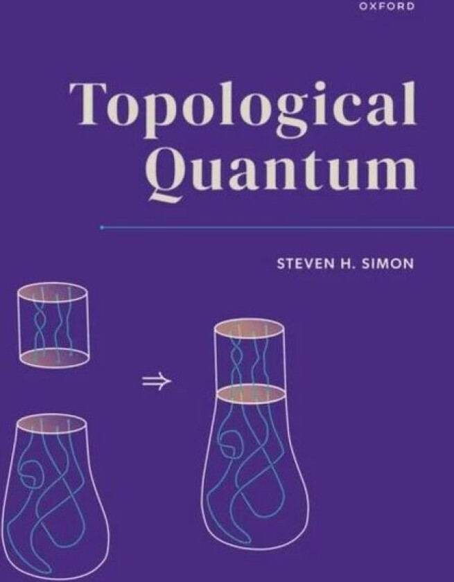 Topological Quantum av Steven H. Simon