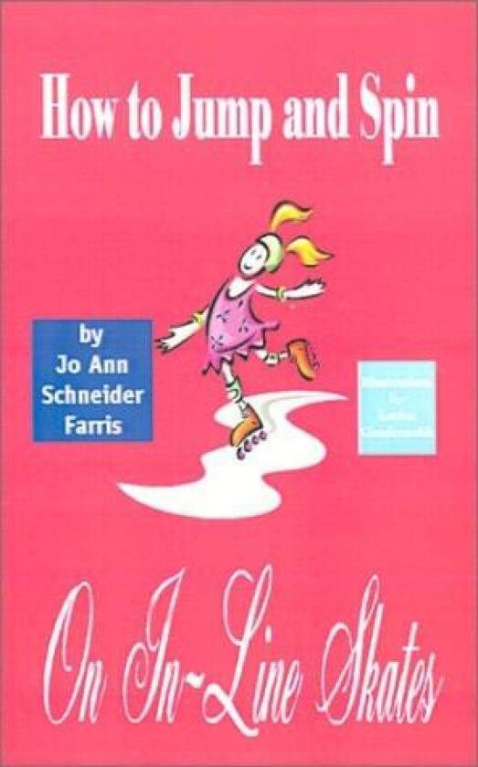 How to Jump and Spin on In-line Skates av Jo Ann Schneider Farris (Hardcover)