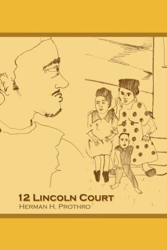 12 Lincoln Court av Herman H. Prothro (Paperback)