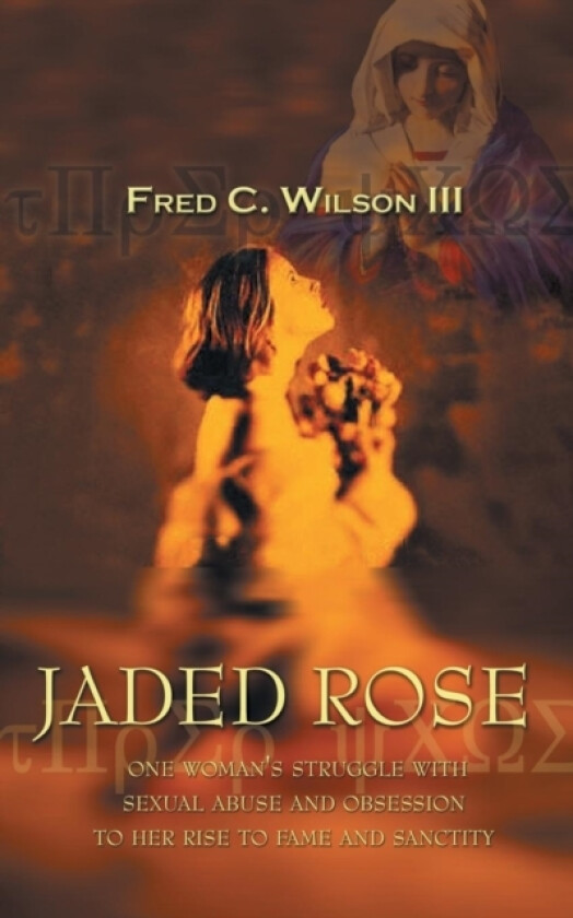 Jaded Rose av Fred C. Wilson III (Paperback)