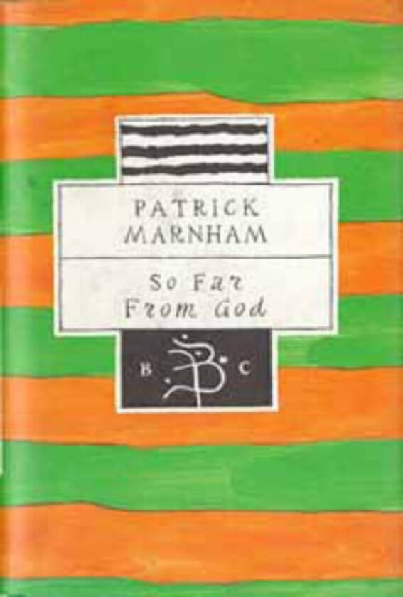 So Far from God av Patrick Marnham (Hardcover)