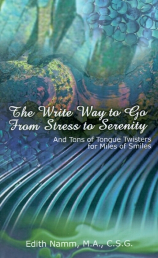 The Write Way to Go from Stress to Serenity av M.A. Namm (Paperback)