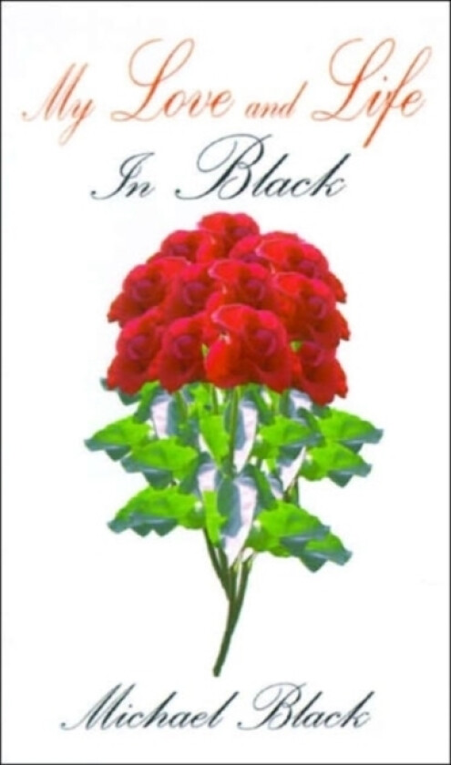 My Love and Life av Michael Black (Paperback)