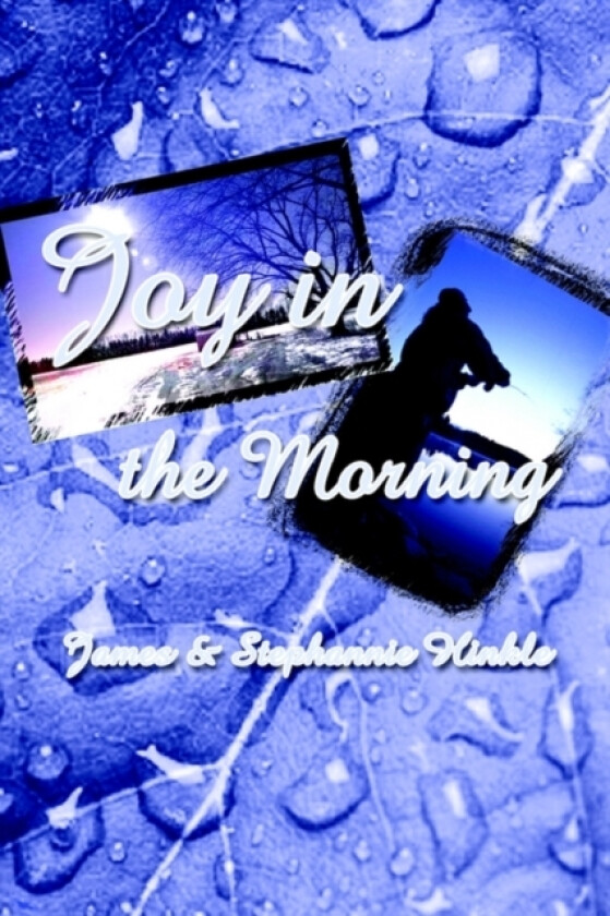 Joy in the Morning av James Hinkle (Paperback)