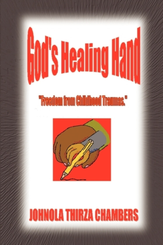God's Healing Hand av Johnola Thirza Chambers (Paperback)