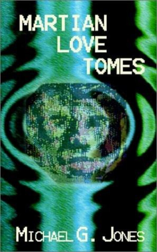 Martian Love Tomes av Michael G. Jones (Paperback)