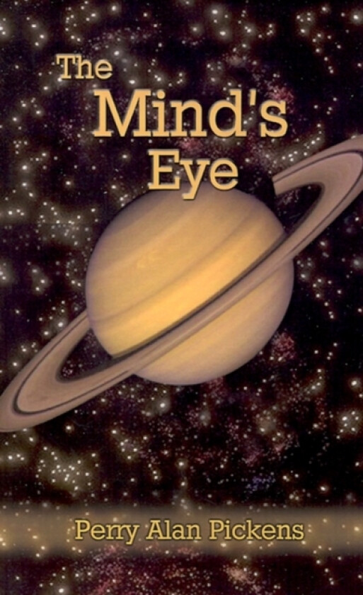The Mind's Eye av Perry Alan Pickens (Paperback)