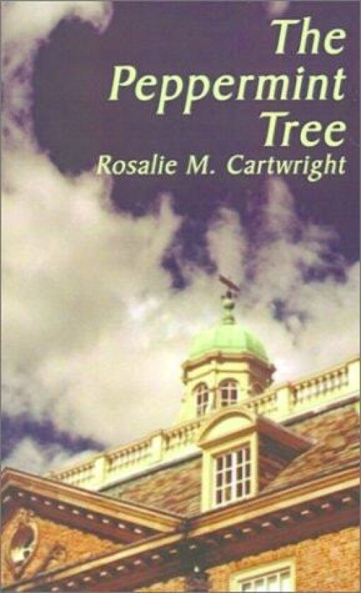 The Peppermint Tree av Rosalie M. Cartwright (Paperback)
