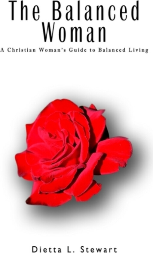 The Balanced Woman av Dietta L. Stewart (Paperback)