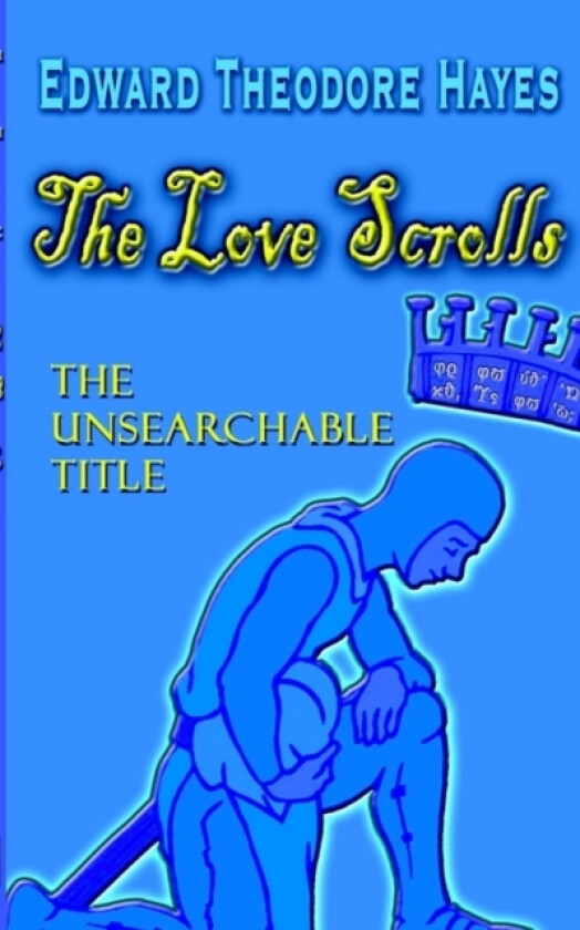 The Love Scrolls av Edward Theodore Hayes (Paperback)