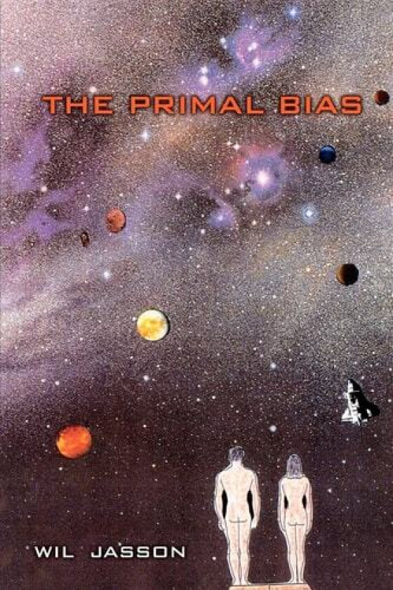 The Primal Bias av Wil Jasson (Paperback)