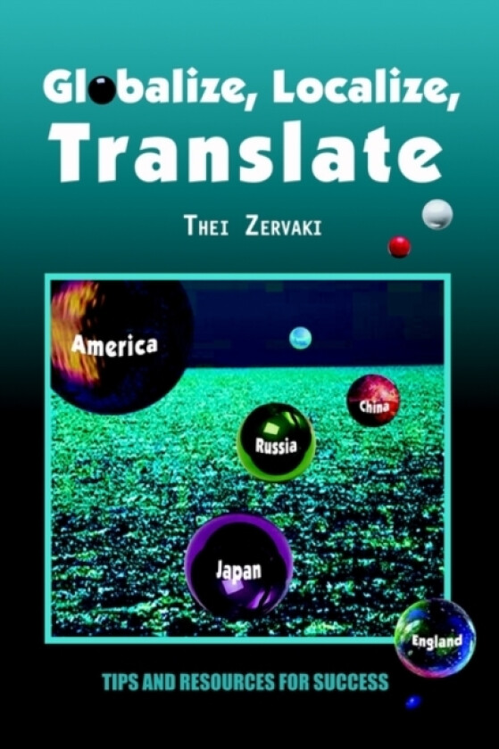 Globalize, Localize, Translate av Thei Zervaki (Paperback)