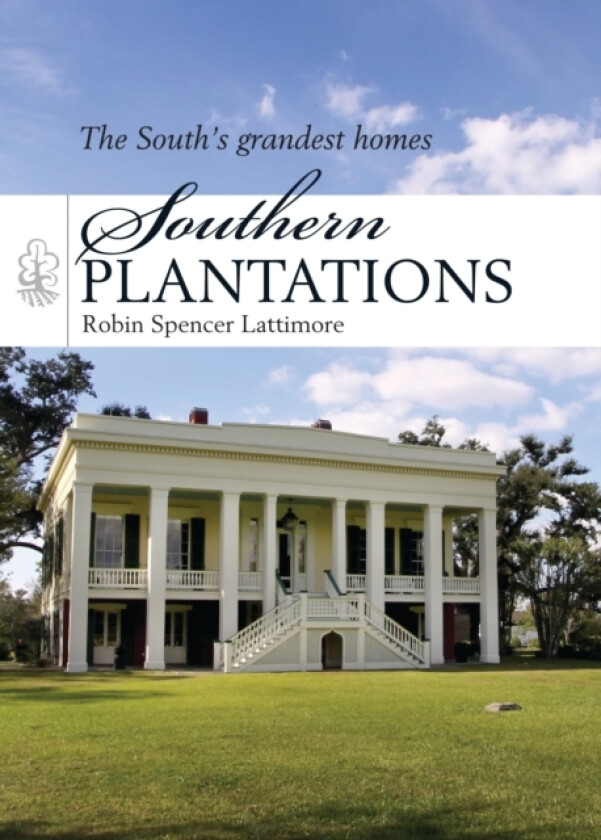 Southern Plantations av Robin Lattimore (Paperback)