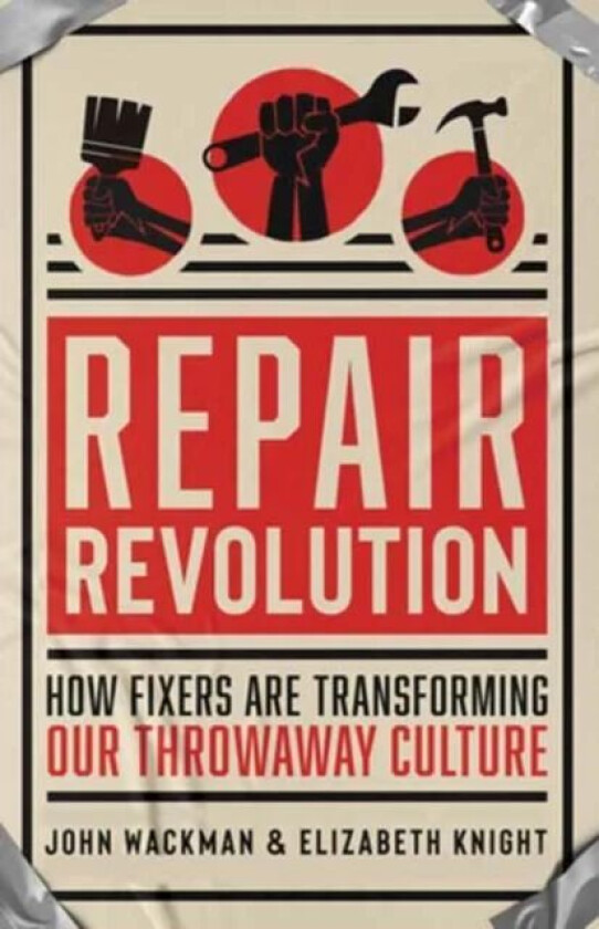 Repair Revolution av Elizabeth Knight, John Wackman
