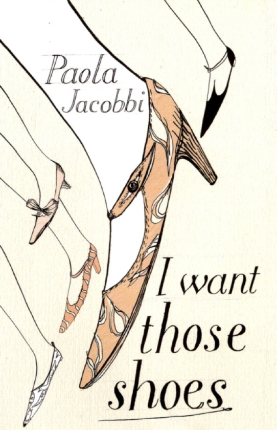 I Want Those Shoes av Paola Jacobbi (Hardcover)