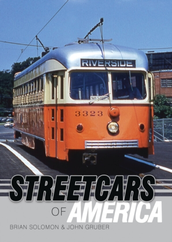 Streetcars of America av Brian Solomon, John Gruber (Paperback)