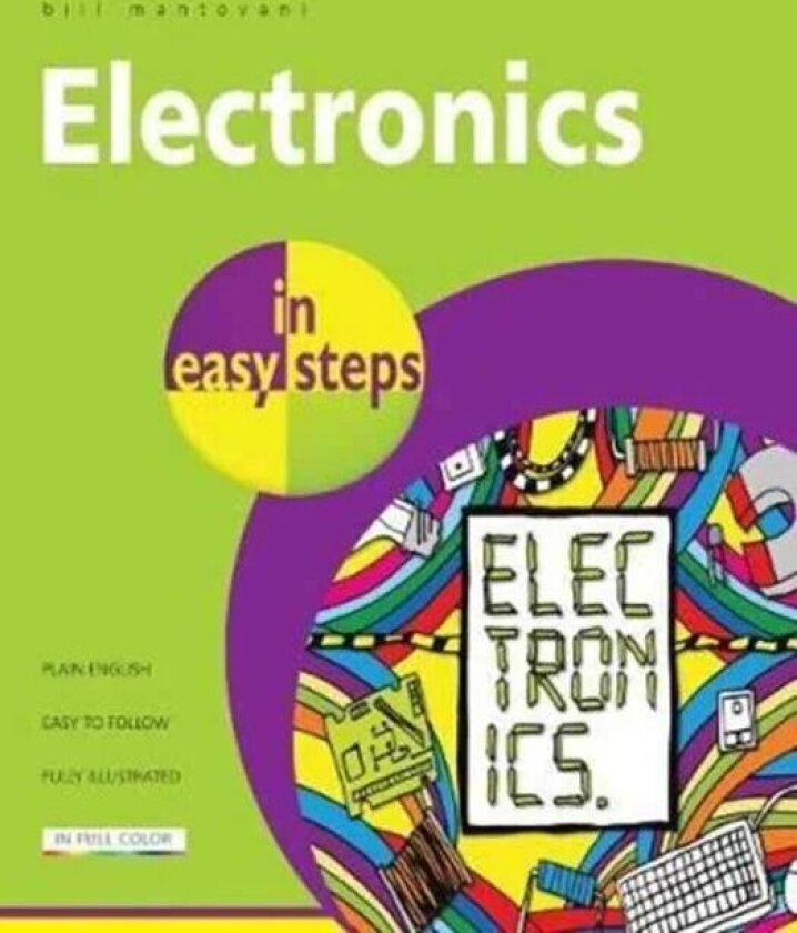 Electronics in Easy Steps av Bill Mantovani