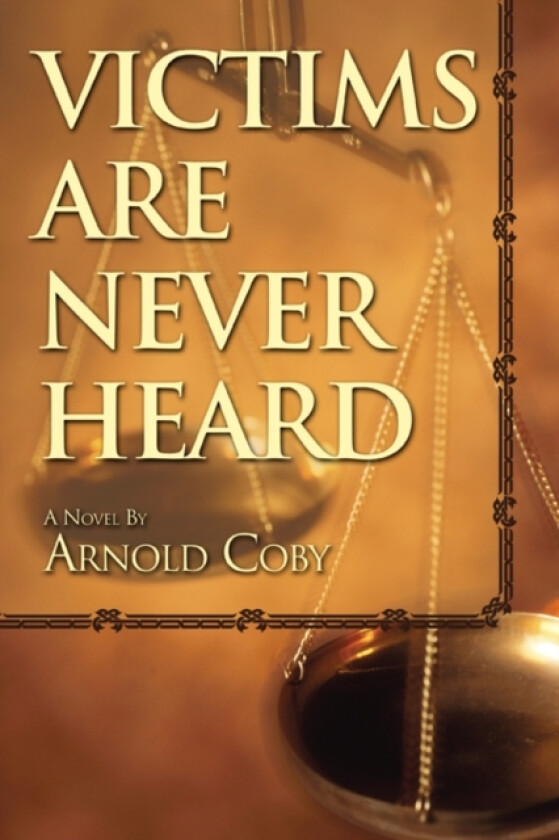 Victims Are Never Heard av Arnold Coby (Paperback)